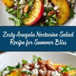Arugula Nectarine Salad: A Bright Summer Salad Recipe