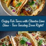 Crispy Fish Tacos with Cilantro Lime Slaw Recipe
