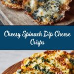 Spinach Dip Cheese Crisps Recipe