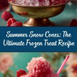 Snow Cones: The Amazing Ultimate Recipe for Summer Delight Recipe