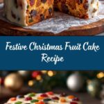 Christmas Fruit Cake: A Festive Classic Recipe