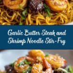 Garlic Butter Steak and Shrimp Stir-Fried Noodles Recipe