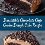 Chocolate Chip Cookie Dough Cake: The Ultimate Dessert Recipe You Need to Try Recipe