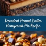 The Ultimate Peanut Butter Honeycomb Pie Recipe You’ll Love Recipe