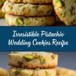 Homemade Pistachio Wedding Cookies Recipe