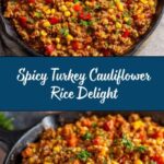 Spicy Turkey Cauliflower Rice Recipe