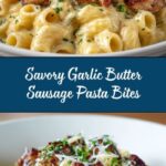 Garlic Butter Sausage Bites with Pasta Recipe