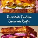 Ultimate After-The-Pool Sandwich Recipe
