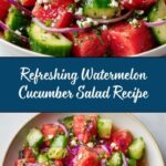 The Ultimate Watermelon Cucumber Salad for Hot Summer Days Recipe